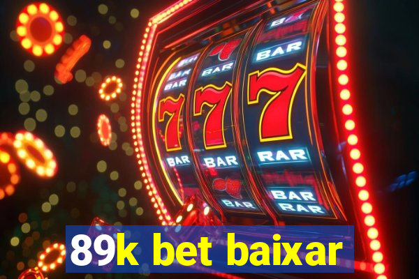 89k bet baixar